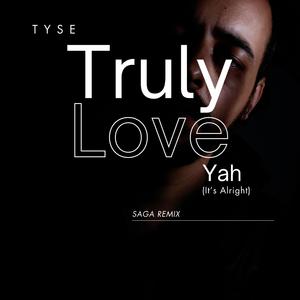 Truly Love Yah (It's Alright) (Saga Remix)