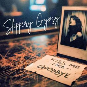 Kiss me like goodbye