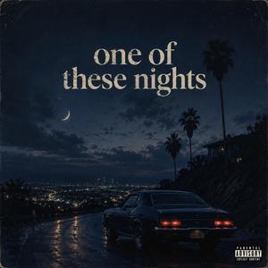 One of These Nights