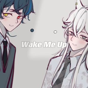 Wake Me Up