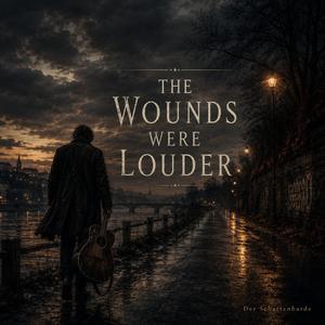 The Wounds Were Louder