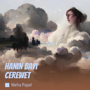 Hanin bayi cerewet