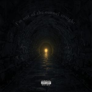 I'm out of the Tunnel tonight (feat. Justin)