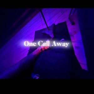 One Call Away