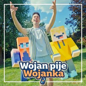 Wojan Pije Wojanki Nowy Smak