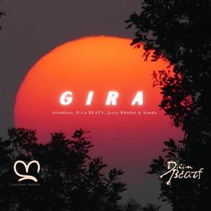 Gira (feat. Arándano, Kitoko Sound, Jazzy Rhodes & Kanda Beats)