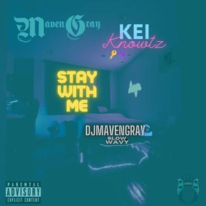 Stay With Me (Slow & Wavy)