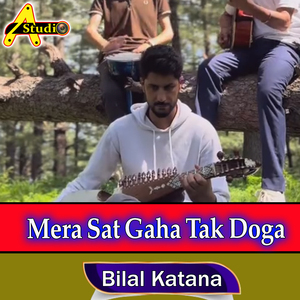 Mera Sat Gaha Tak Doga
