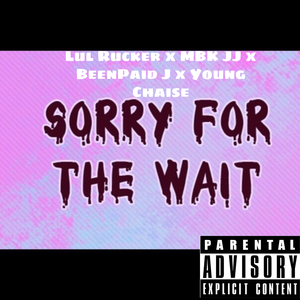 Sorry For The Wait