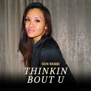 Thinkin Bout U