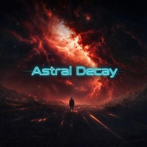 Astral Decay