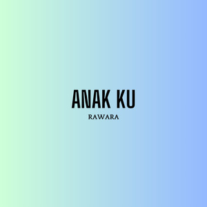 Anak Ku