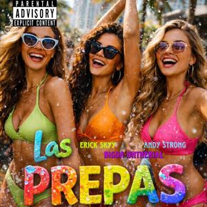 LAS PREPAS (feat. Bigda Ontherial & Andy Strong)