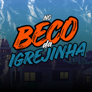 NO BECO DA IGREJINHA