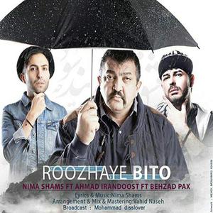 Roozhaye Bito (feat. Nima Shams & Ahmad Irandoost)