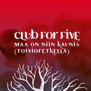 Maa on niin kaunis (Toivioretkellä)