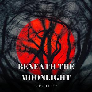 Beneath The Moonlight