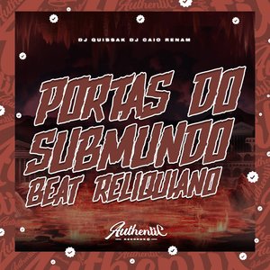 Portas do Submundo Beat Reliquiando (feat. DJ Caio Renam)