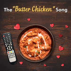 The Butter Chicken Song