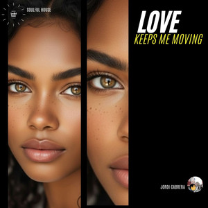 Love Keeps Me Moving (Original Vocal Mix)