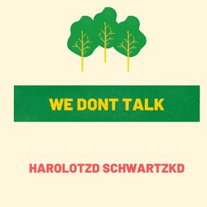 We Dont Talk