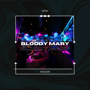 Bloody Mary (Remix)