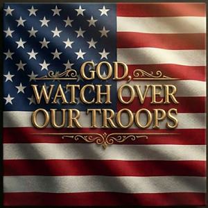 God, Watch Over Our Troops (Benjamin Harrison)