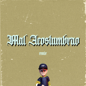Mal Acostumbrao (Remix)