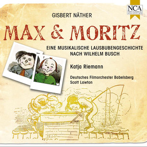 Zweiter Streich: Max und Moritz - Eine musikalische Lausbubengeschichte nach Wilhelm Busch