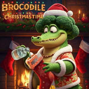 Brocodile Christmastime (Extra Festive Version)