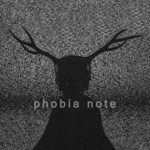 Phobia Note