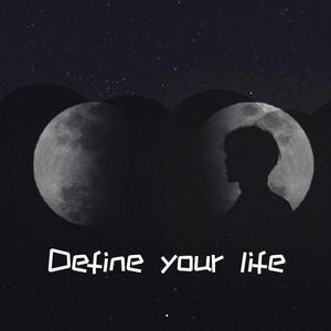 Define your life(Prod by.ANGER BEATZ)