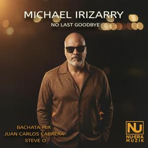 No Last Goodbye (LUGO | MMR) (Juan Carlos Cabrera Remix Bachata Mix)