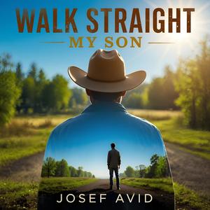 Walk Straight My Son