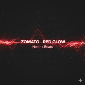 ZOMATO - RED GLOW (Nextrix version)