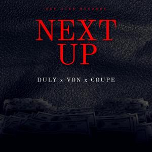 Next Up (feat. V.O.N. & Coupe)