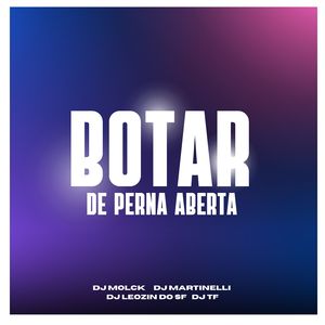 Botar de Perna Aberta