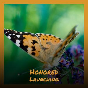 Honored Launching