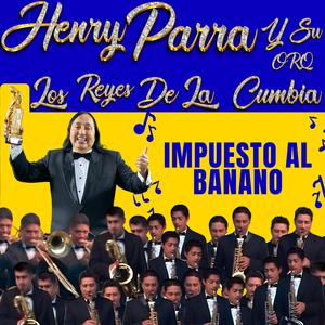 IMPUESTO AL BANANO (feat. Orquesta Los Reyes De La Cumbia)