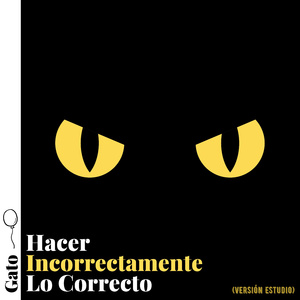 Hacer Incorrectamente Lo Correcto ((Versión Estudio))