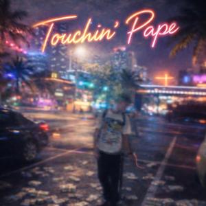 Touchin' Pape