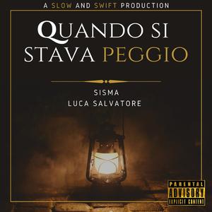 Quando si stava peggio (feat. Sisma & Salvatore De Niro)