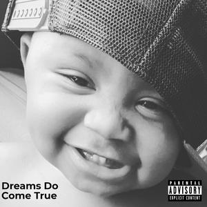 Dreams Do Come True