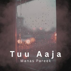 Tuu Aaja