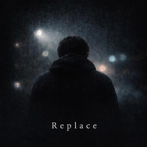 Replace