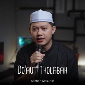 Do’aut Tholabah (Ya Robbi Sholli ala Rosul) (New version)