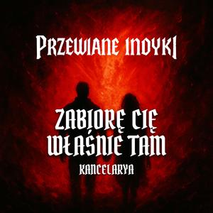 Zabiorę Cię właśnie tam