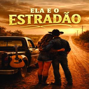 Ela e o estradão