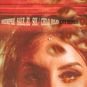 Siempre Sale El Sol / Cielo Rojo (Sesión En Vivo)