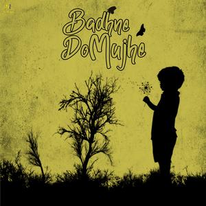 Badhne Do Mujhe